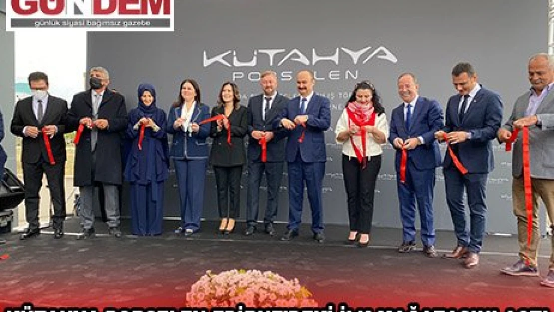 KÜTAHYA PORSELEN EDİRNE'DEKİ İLK MAĞAZASINI AÇTI