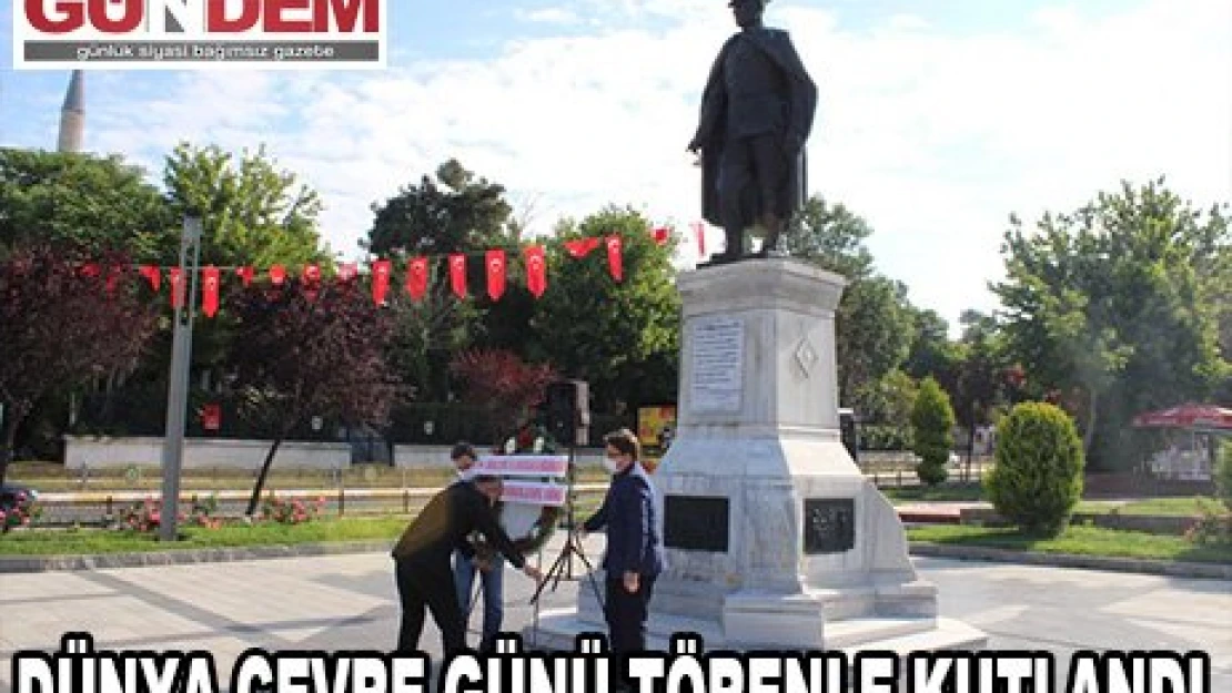 Dünya Çevre Günü töreni düzenlendi