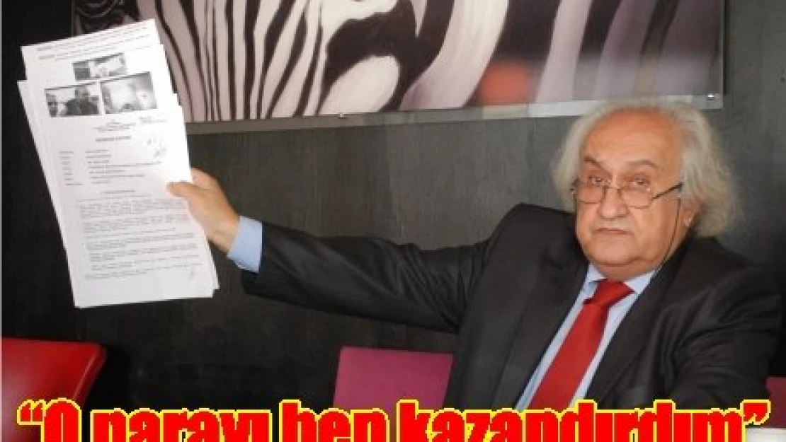 O parayı ben kazandırdım