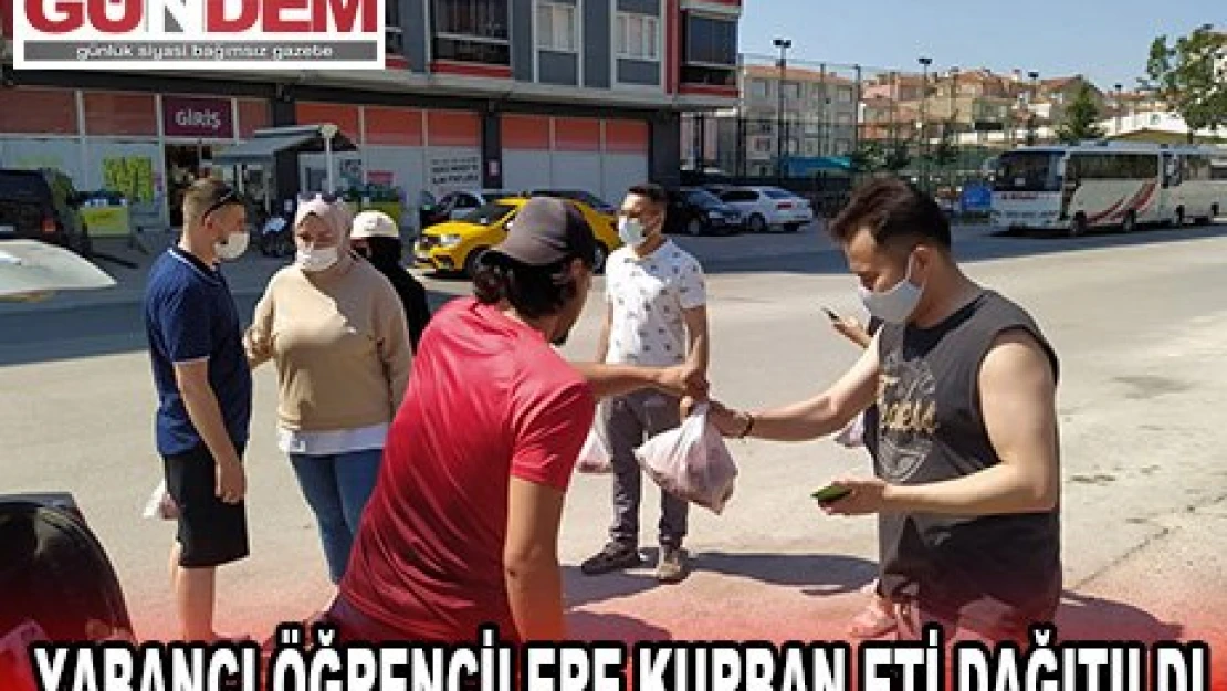 Yabancı öğrencilere kurban eti dağıtıldı