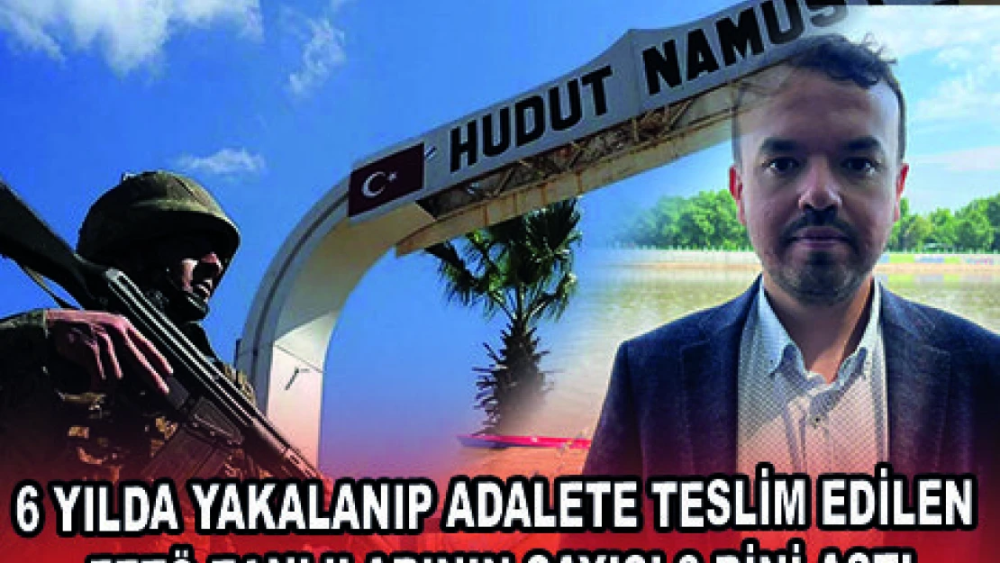 6 YILDA YAKALANIP ADALETE TESLİM EDİLEN FETÖ ZANLILARININ SAYISI 3 BİNİ AŞTI