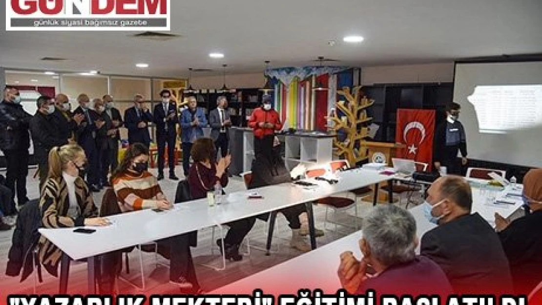 'Yazarlık Mektebi' eğitimi başlatıldı