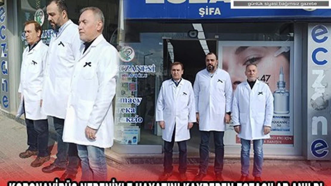 KORONAVİRÜS NEDENİYLE HAYATINI KAYBEDEN ECZACILAR ANILDI