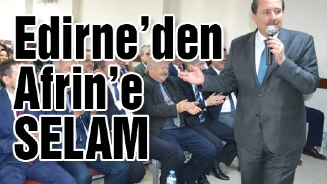 Edirne'den Afrin'e selam