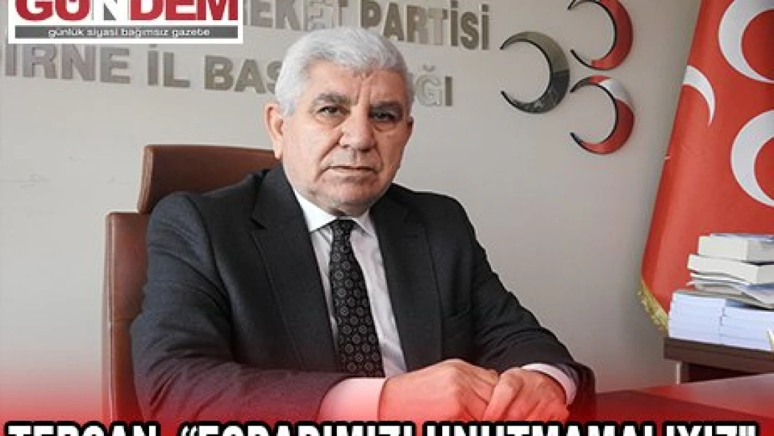 TERCAN, 'ECDADIMIZI UNUTMAMALIYIZ'