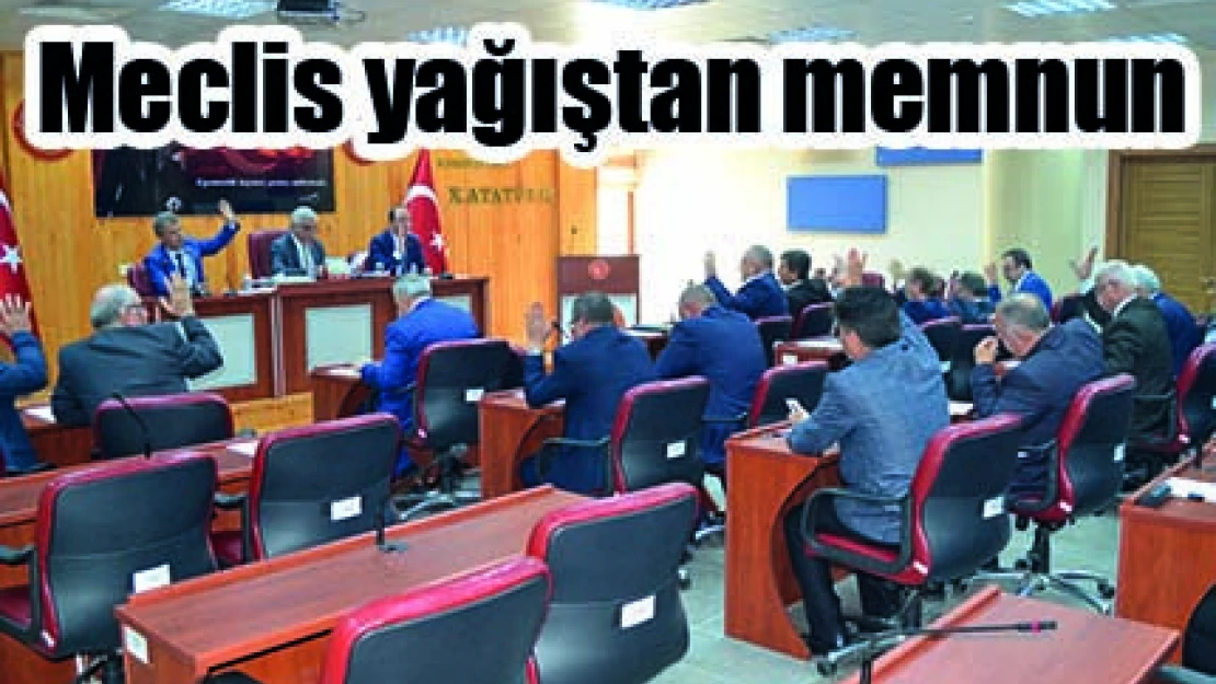 Meclis taşkından memnun