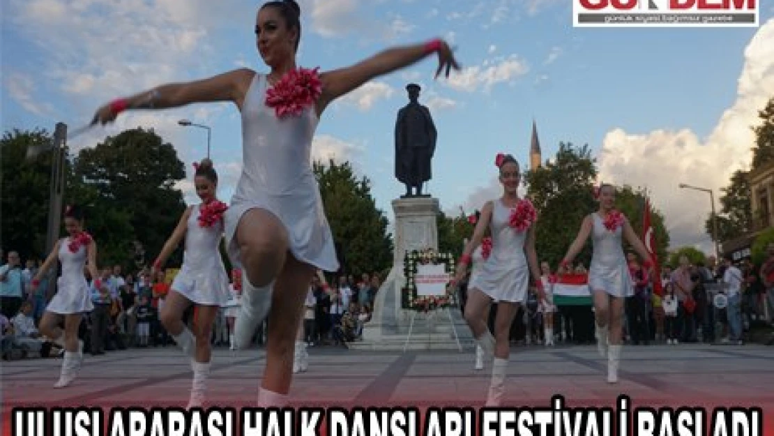 Uluslararası Halk Dansları Festivali Başladı