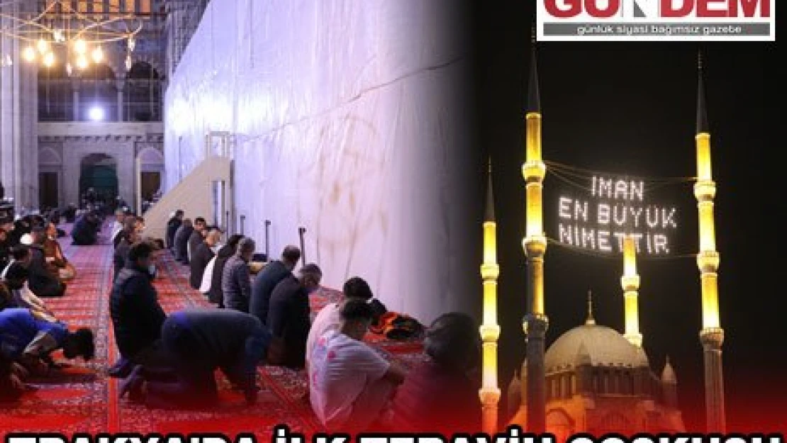 TRAKYA'DA İLK TERAVİH COŞKUSU
