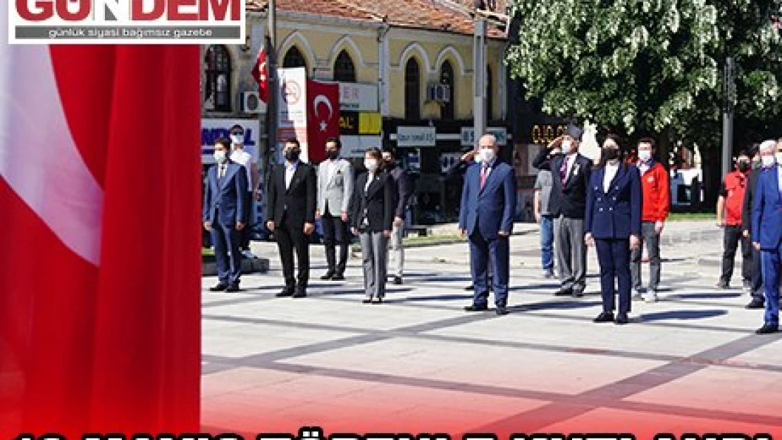 19 MAYIS TÖRENLE KUTLANDI