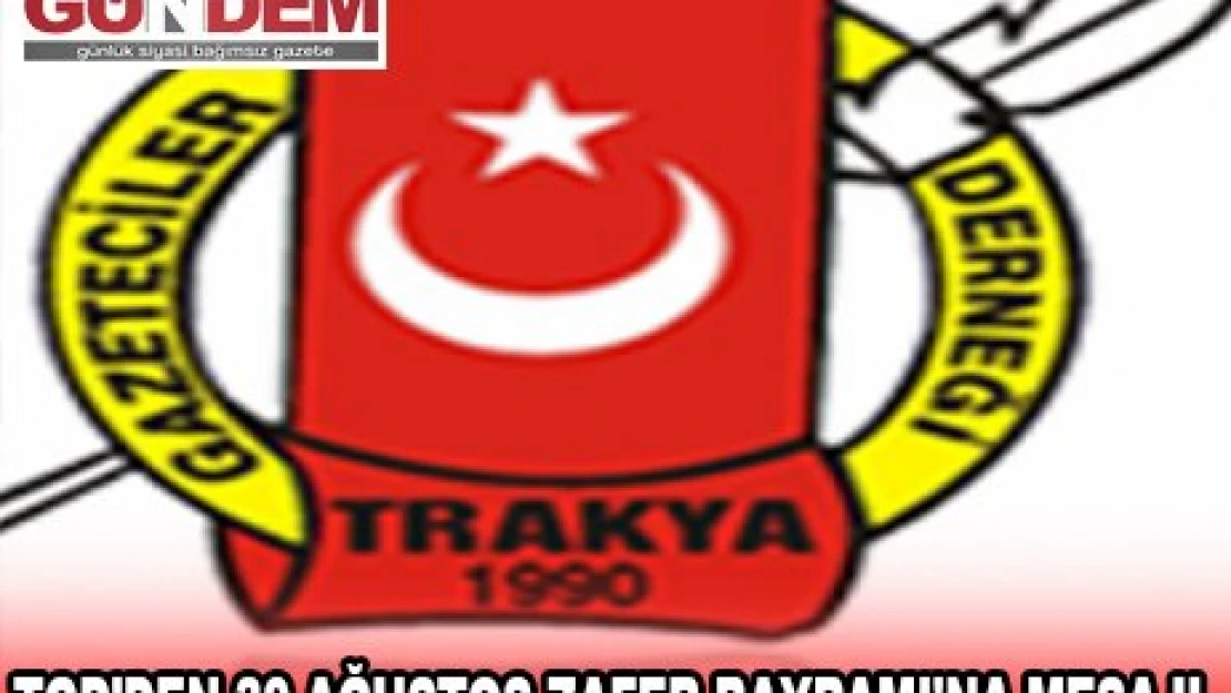 TGD'DEN 30 AĞUSTOS ZAFER BAYRAMI'NA MESAJI        