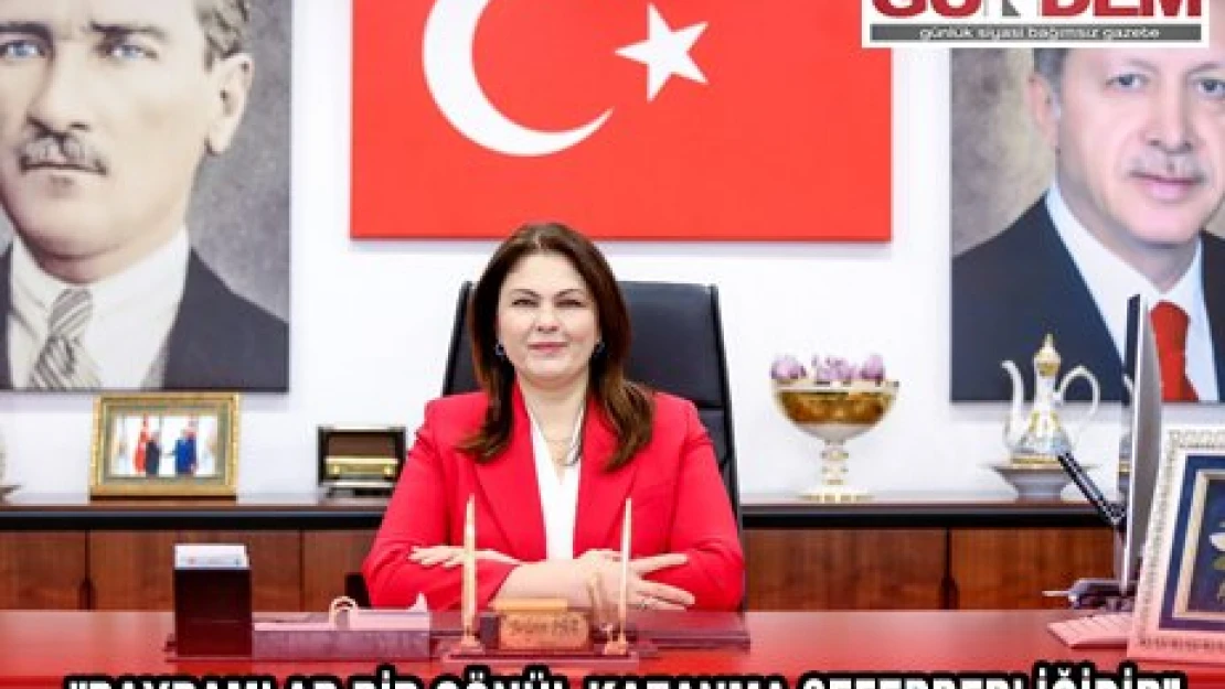 'BAYRAMLAR BİR GÖNÜL KAZANMA SEFERBERLİĞİDİR'