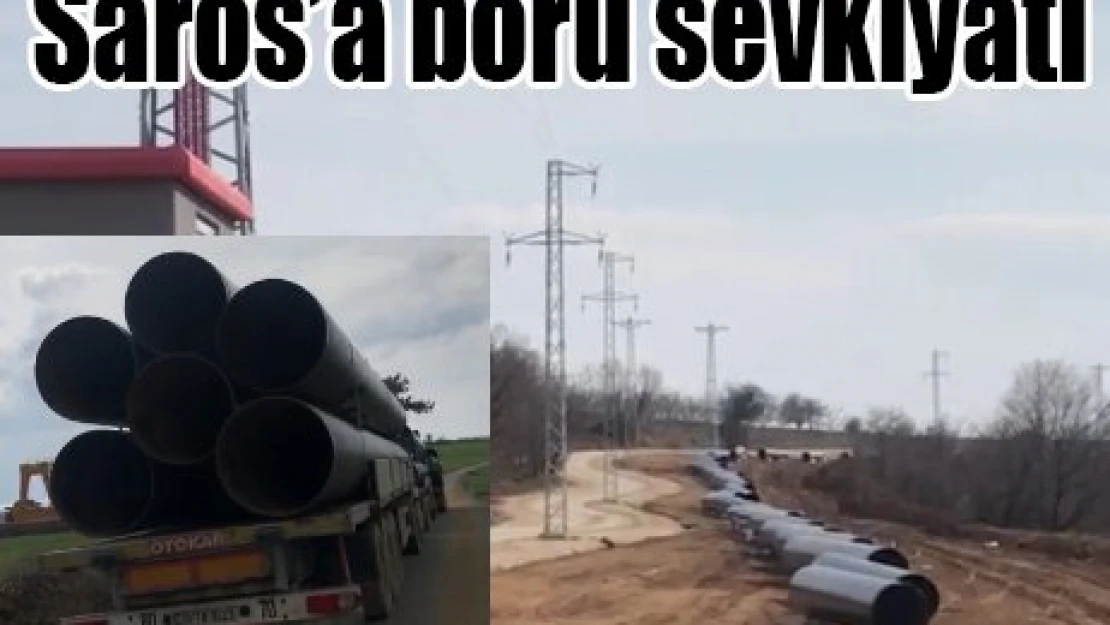 Saros'a boru sevkiyatı