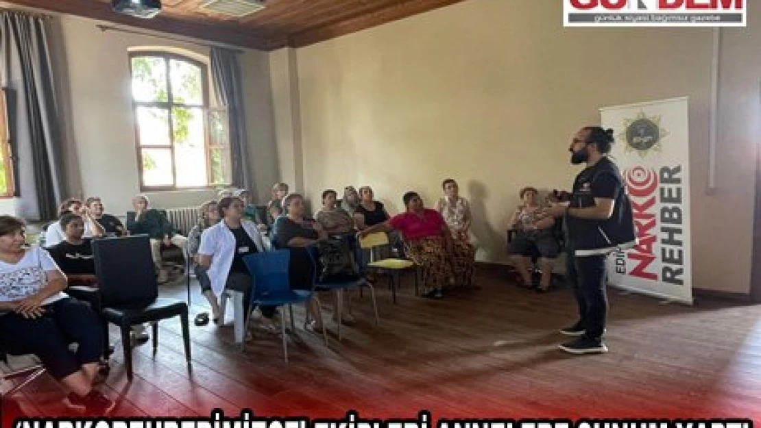'˜Narkorehberimizce' ekipleri annelere sunum yaptı
