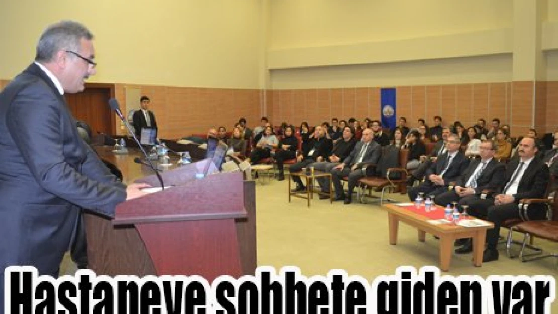 Hastaneye sohbete giden var