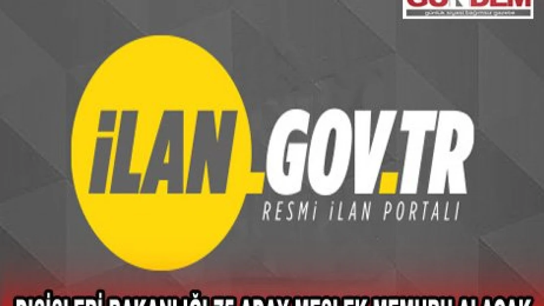 DIŞİŞLERİ BAKANLIĞI 75 ADAY MESLEK MEMURU ALACAK