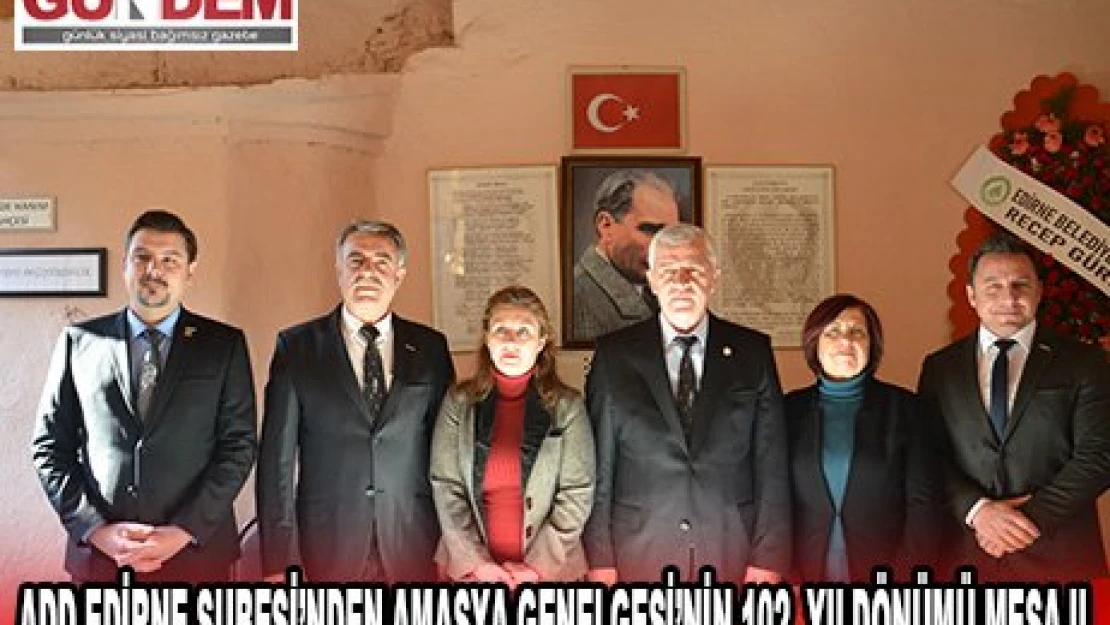 ADD Edirne Şubesi'nden Amasya Genelgesi'nin 102. Yıldönümü mesajı
