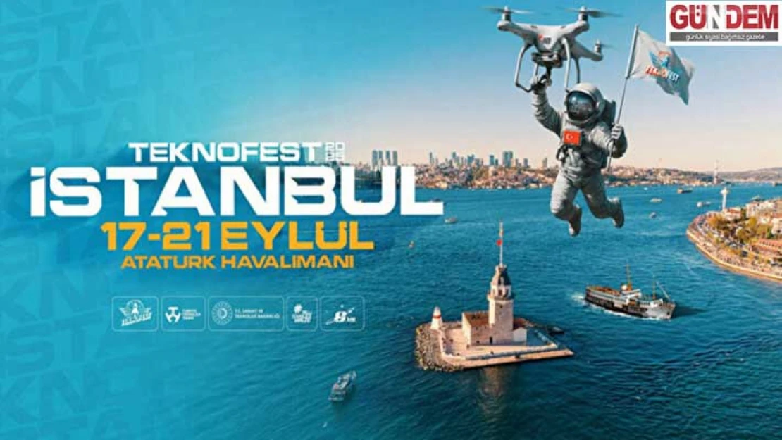 İstanbul'da TEKNOFEST 2025 heyecanı başlıyor