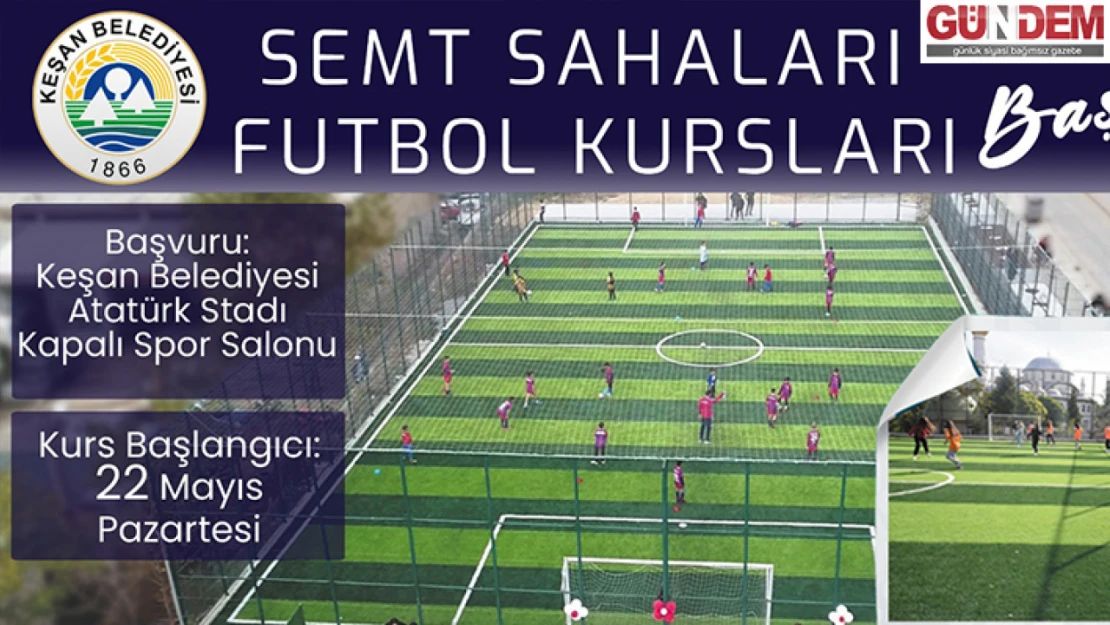 Keşan Belediyesi'nin yaz spor ve semt sahaları futbol kursları başlıyor