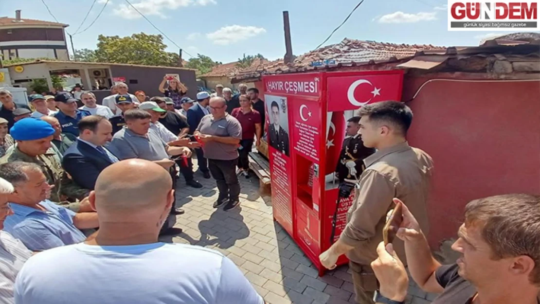 Şehidin hatırası hayır çeşmesinde ölümsüzleşti