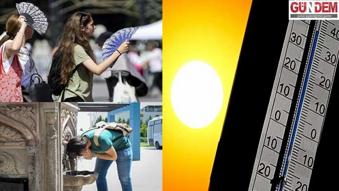 Sıcaklıklar artıyor Çarşamba 40 derece