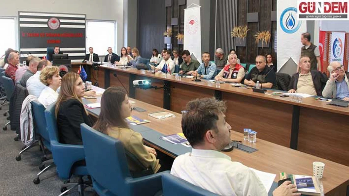 Taşkın risk planı Edirne'de görüşüldü