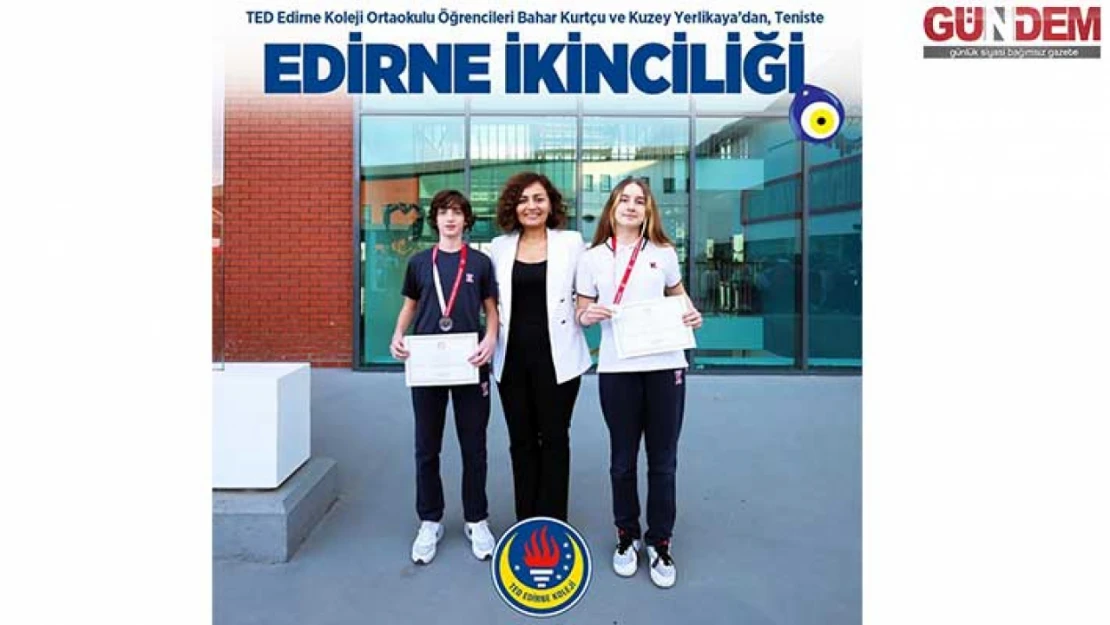 TED Edirne Koleji öğrencileri teniste büyük başarı elde etti