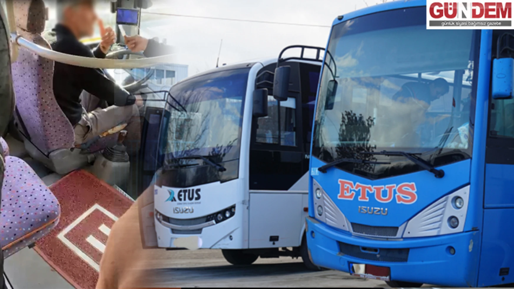 ETUS sürücüsü yolcularla tartıştı
