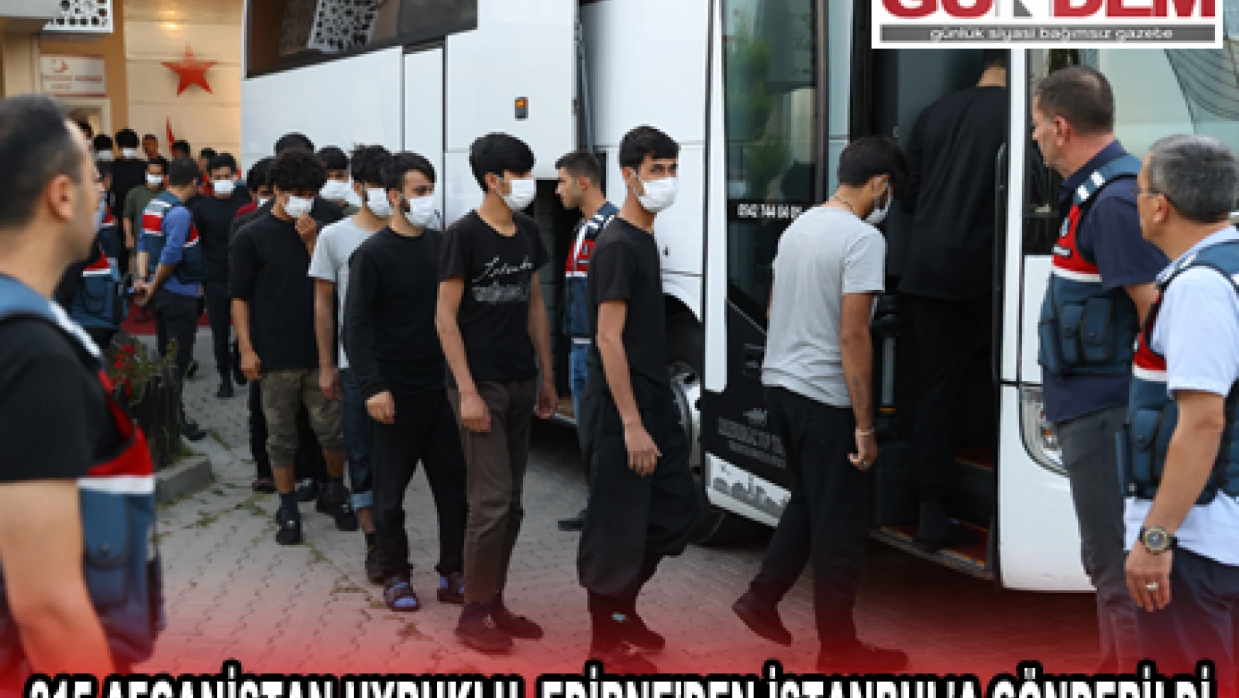  215 Afganistan uyruklu, Edirne'den İstanbul'a gönderildi