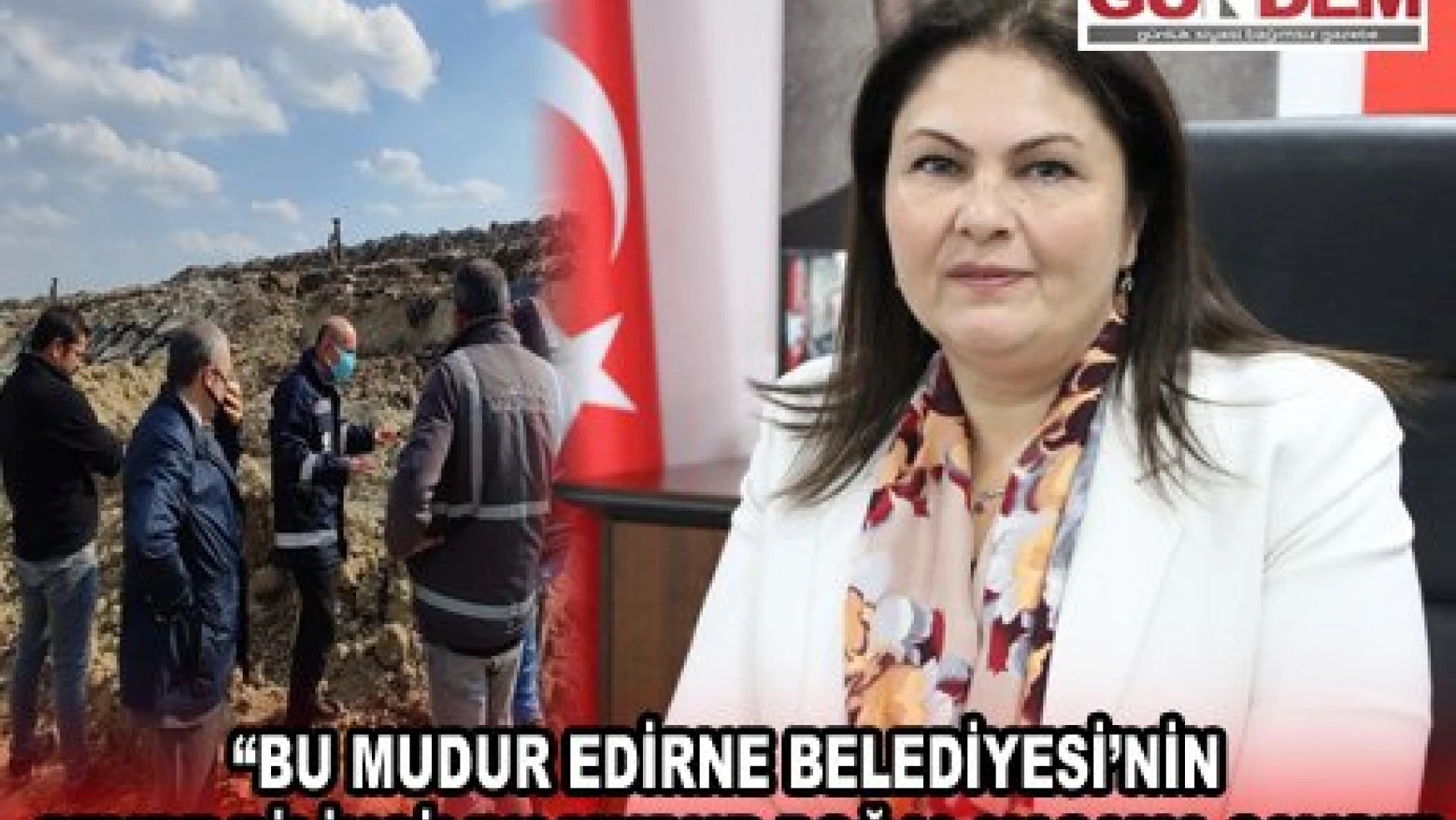 'Bu mudur Edirne Belediyesi'nin çevre bilinci! Bu mudur doğal yaşama saygı!'