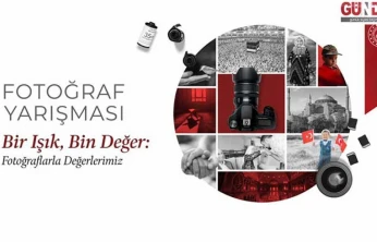 'Bir Işık, Bin Değer' Ulusal Fotoğraf Yarışması Başvuruları Başladı
