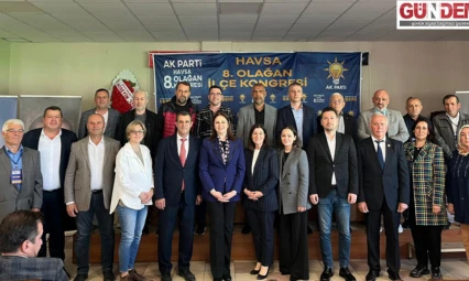 AK Parti Havsa İlçe Başkanlığına yeniden Savaştürk seçildi
