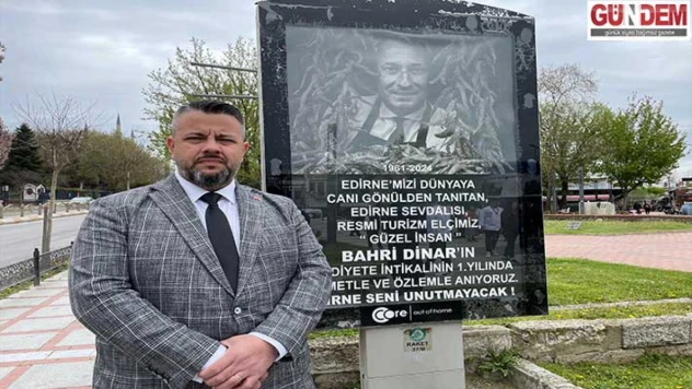 Edirne'nin Değerli İsmi Bahri Dinar'a Vefa Dolu Anma