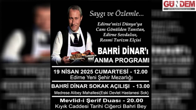 Edirne'nin turizm elçisi çeşitli programlarla anılacak