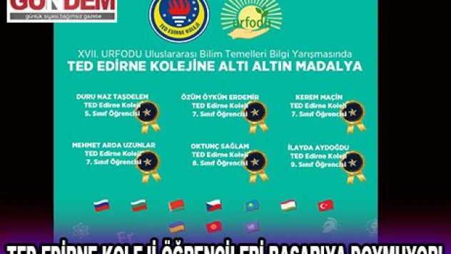 TED Edirne Koleji öğrencileri başarıya doymuyor!