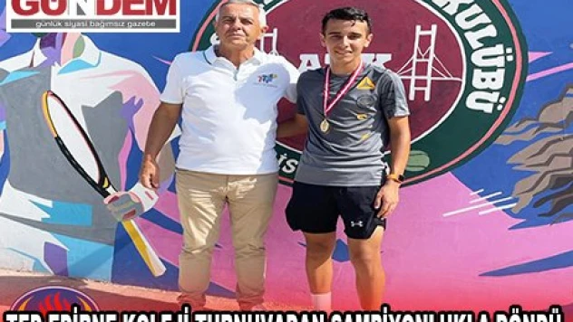 TED EDİRNE KOLEJİ TURNUVADAN ŞAMPİYONLUKLA DÖNDÜ 