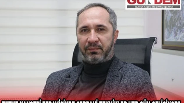 'MEME KANSERİ TEDAVİSİNDE CERRAHİ TEKNİKLER HER GÜN GELİŞİYOR'