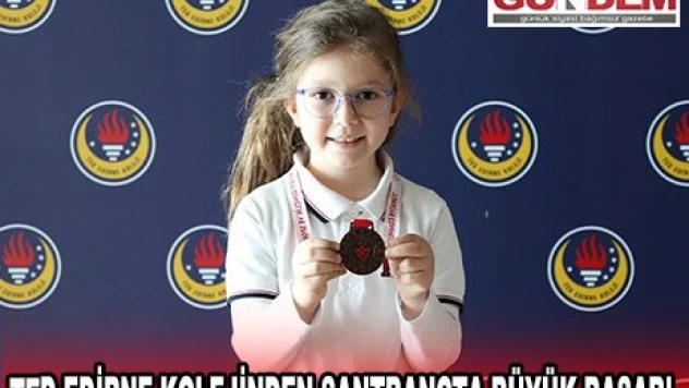 TED EDİRNE KOLEJİNDEN SANTRANÇTA BÜYÜK BAŞARI