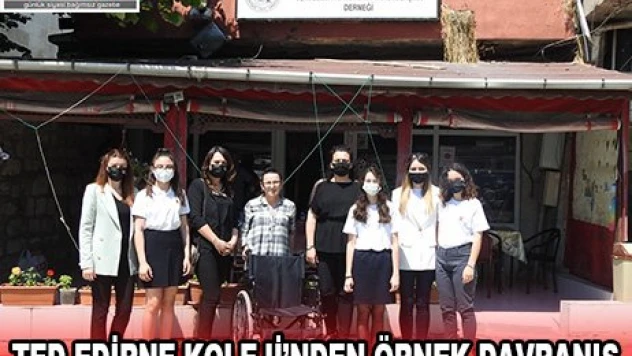  TED EDİRNE KOLEJİ'NDEN ÖRNEK DAVRANIŞ