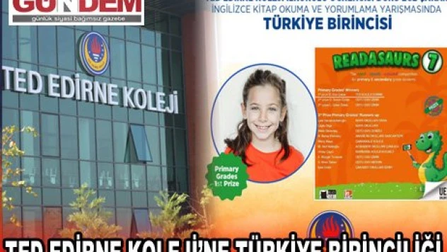 TED EDİRNE KOLEJİ'NE TÜRKİYE BİRİNCİLİĞİ