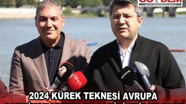 2024 Kürek Teknesi Avrupa Şampiyonası'nın ev sahibi Edirne oldu
