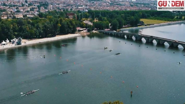 Kürek sporunun kalbi bu yıl da Edirne'de atacak