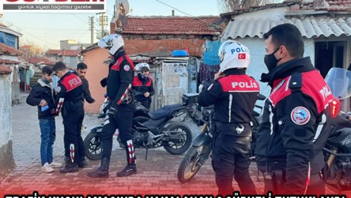 TRAFİK UYGULAMASINDA YAKALANAN 6 ŞÜPHELİ TUTUKLANDI
