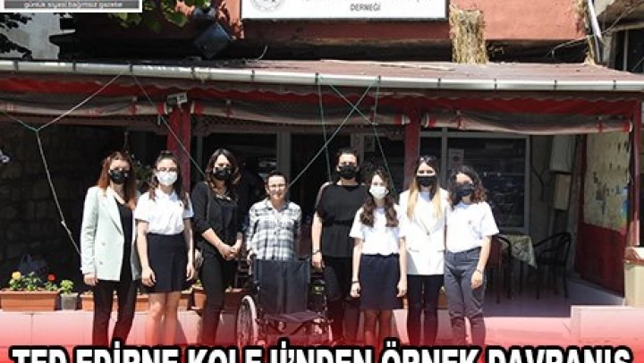  TED EDİRNE KOLEJİ'NDEN ÖRNEK DAVRANIŞ