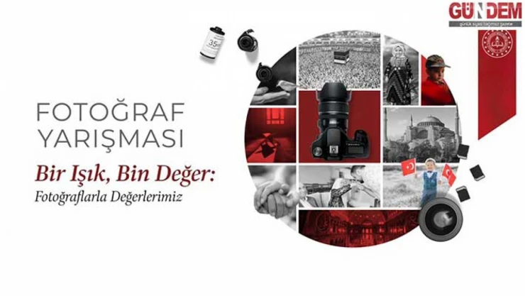 'Bir Işık, Bin Değer' Ulusal Fotoğraf Yarışması Başvuruları Başladı