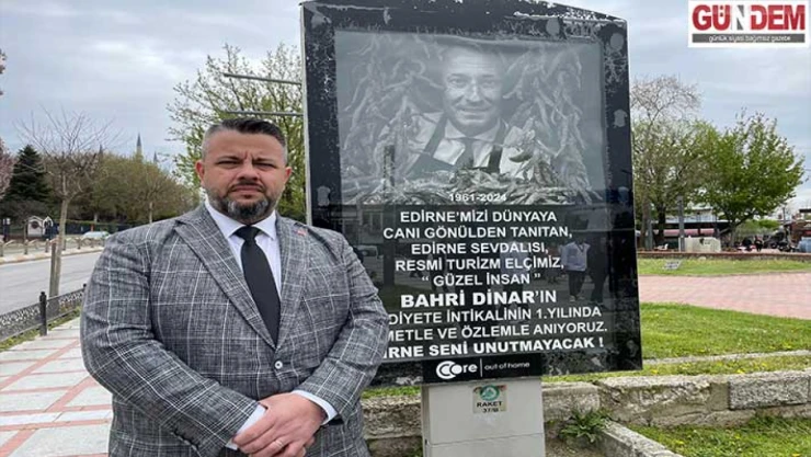 Edirne'nin Değerli İsmi Bahri Dinar'a Vefa Dolu Anma