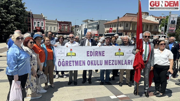 Edirne Öğretmen Okulu Mezunları bir araya geldi