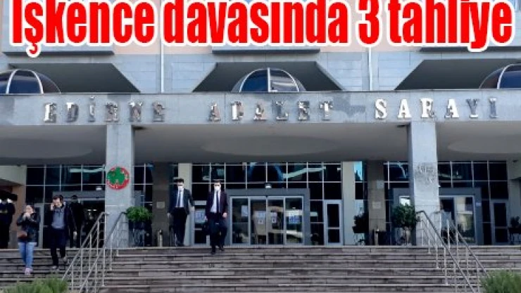 İşkence davasında 3 tahliye