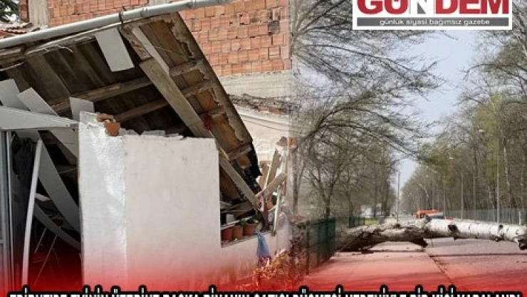 EDİRNE'DE EVİNİN ÜZERİNE BAŞKA BİNANIN ÇATISI DÜŞMESİ NEDENİYLE BİR KİŞİ YARALANDI
