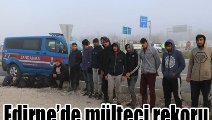 Edirne'de mülteci rekoru