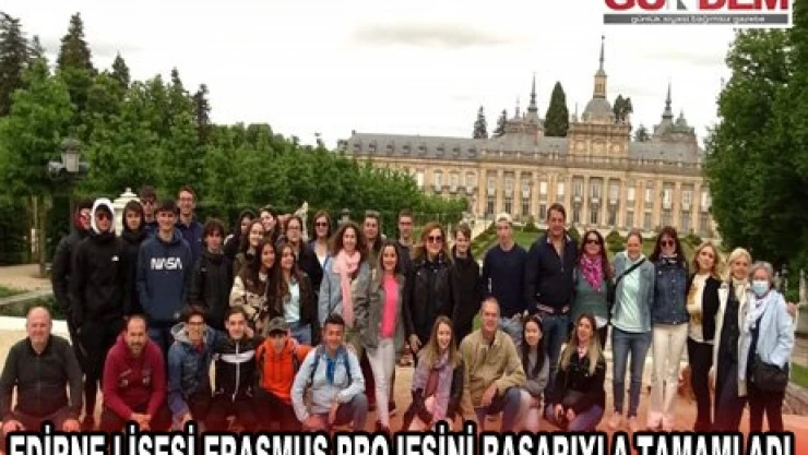 Edirne Lisesi Erasmus projesini başarıyla tamamladı